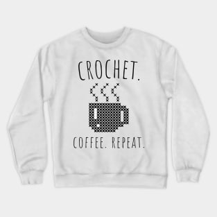 crochet. coffee. repeat Crewneck Sweatshirt